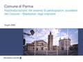 Giugno 2008 Razionalizzazione del sistema di partecipazioni societarie del Comune - Masterplan degli interventi Comune di Parma.