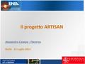 Il progetto ARTISAN Alessandro Canepa - Piacenza Biella - 12 Luglio 2012.