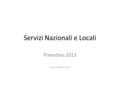 Servizi Nazionali e Locali Preentivo 2013