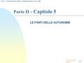 Torna alla prima pagina Parte II - Capitolo 5 LE FONTI DELLE AUTONOMIE R. Bin - G. Pitruzzella Diritto Pubblico, Giappichelli Editore, Torino, 2002.