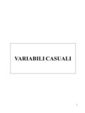 1 VARIABILI CASUALI. 2 definizione Una variabile casuale è una variabile che assume determinati valori in modo casuale (non deterministico). Esempi l’esito.