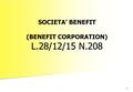 11 L.28/12/15 N.208 SOCIETA’ BENEFIT (BENEFIT CORPORATION) L.28/12/15 N.208.