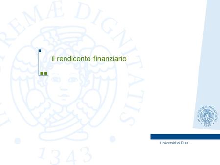 Università di Pisa il rendiconto finanziario. 2 Il modello concettuale stato patrimoniale “N-1” stato patrimoniale “N” valore stock al 1/1 valore stock.
