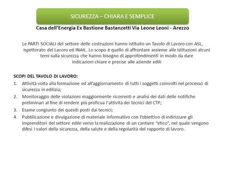 Casa dell’Energia Ex Bastione Bastanzetti Via Leone Leoni - Arezzo Le PARTI SOCIALI del settore delle costruzioni hanno istituito un Tavolo di Lavoro con.