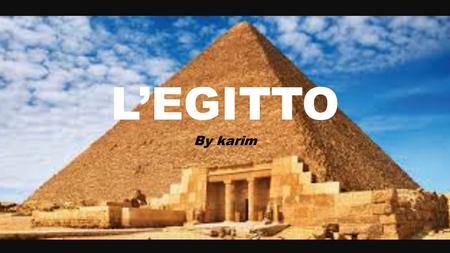 L’EGITTO By karim.