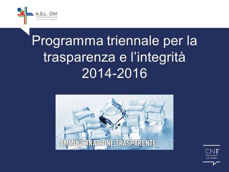 ™ Programma triennale per la trasparenza e l’integrità 2014-2016 SOTTOTITOLO.