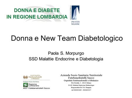 Donna e New Team Diabetologico Paola S. Morpurgo SSD Malattie Endocrine e Diabetologia.
