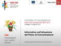 Comitato di sorveglianza POR CRO Toscana FSE 2007-2013 Viareggio, 15 giugno 2012 Autorità di Gestione del POR CRO FSE Toscana 2007-2013 Informativa sull’attuazione.