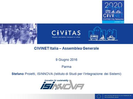 CIVINET Italia – Assemblea Generale 9 Giugno 2016 Parma Stefano Proietti, ISINNOVA (Istituto di Studi per l’Integrazione dei Sistemi)