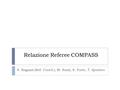 Relazione Referee COMPASS S. Ragazzi (Ref. Coord.), M. Sozzi, S. Forte, T. Spadaro.