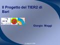 G. Maggi 24/1/2006 Il Progetto del TIER2 di Bari Giorgio Maggi.