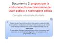 Documento 2: proposta per la costruzione di una commissione per lavori pubblici e ricostruzione edilizia Consiglio Industriale Alta Italia È stato rilevato.