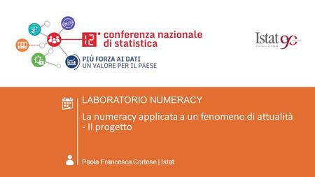 ROMA 22 GIUGNO 2016 LABORATORIO NUMERACY La numeracy applicata a un fenomeno di attualità - Il progetto LABORATORIO NUMERACY La numeracy applicata a un.