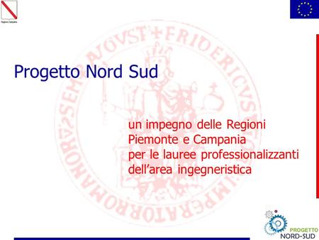 Progetto Nord Sud un impegno delle Regioni Piemonte e Campania per le lauree professionalizzanti dell’area ingegneristica.