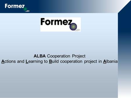 ALBA Cooperation Project Actions and Learning to Build cooperation project in Albania.