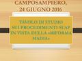 CAMPOSAMPIERO, 24 GIUGNO 2016 TAVOLO DI STUDIO SUI PROCEDIMENTI SUAP IN VISTA DELLA «RIFORMA MADIA»
