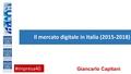 Il mercato digitale in Italia (2015-2018) #impresa40 Giancarlo Capitani.