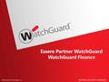 Essere Partner WatchGuard WatchGuard Finance. Il Noleggio (Locazione Operativa): E’ quella forma di contratto attraverso la quale il proprietario del.