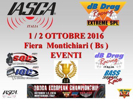 1 / 2 OTTOBRE 2016 Fiera Montichiari ( Bs ) EVENTI ITALIA.