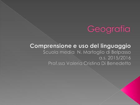 Geografia Comprensione e uso del linguaggio