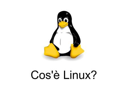 Cos'è Linux?. Linux, GNU e GNU/Linux ● Linux: è un kernel, un programma che costituisce il nucleo di un sistema operativo. ● GNU: acronimo di GNU is.