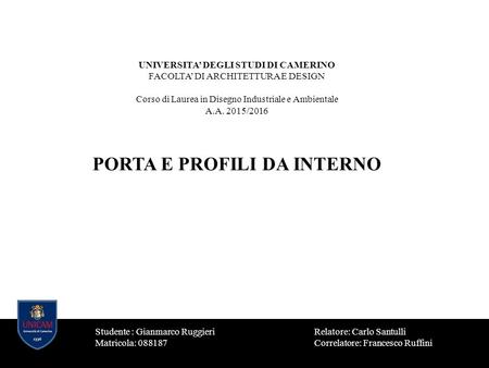 Studente : Gianmarco Ruggieri Matricola: 088187 Relatore: Carlo Santulli Correlatore: Francesco Ruffini UNIVERSITA’ DEGLI STUDI DI CAMERINO FACOLTA’ DI.