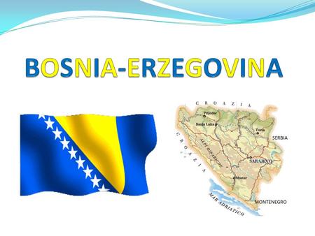 Il territorio della Bosnia- Erzegovina, la cui superficie è quasi il doppio della Sicilia, è costituito dalla regione della Bosnia a nord e dall’Erzegovina.