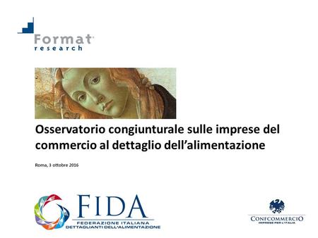 Osservatorio congiunturale sulle imprese del commercio al dettaglio dell’alimentazione Roma, 3 ottobre 2016.