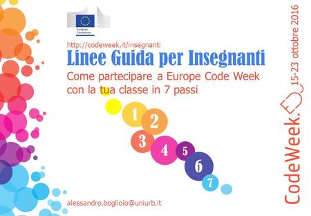 15-23 ottobre Come partecipare a Europe Code Week con la tua classe in 7 passi  Linee Guida per Insegnanti.