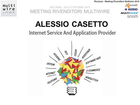 RICCIONE – 20 E 21 OTTOBRE 2015 MEETING RIVENDITORI MULTIWIRE ALESSIO CASETTO.