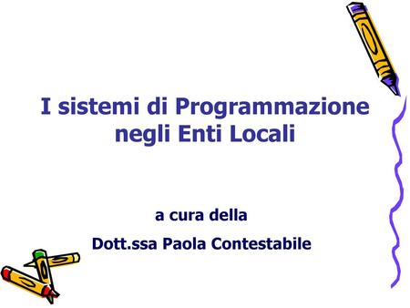 I sistemi di Programmazione negli Enti Locali
