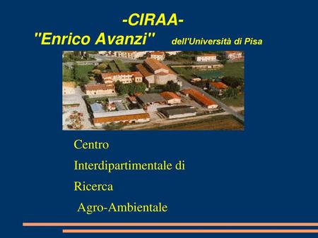 -CIRAA- ''Enrico Avanzi'' dell'Università di Pisa