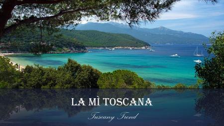 La mì Toscana Tuscany Trend.