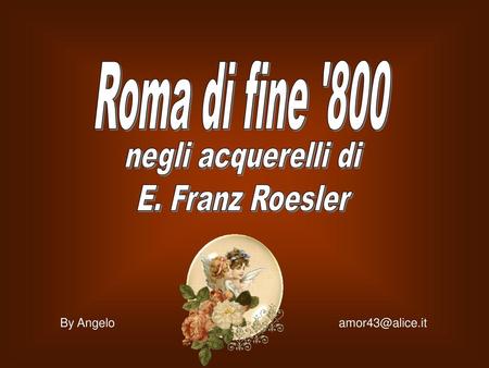Roma di fine '800 negli acquerelli di E. Franz Roesler