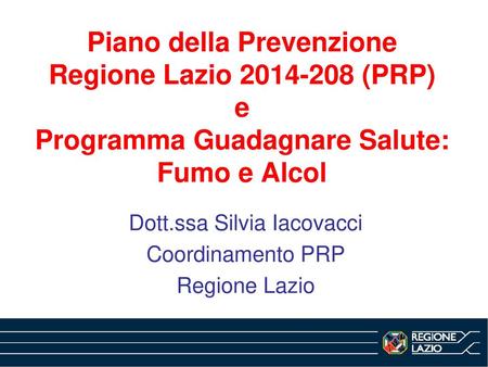 Dott.ssa Silvia Iacovacci Coordinamento PRP Regione Lazio