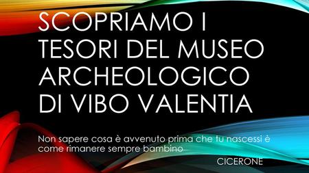 Scopriamo i tesori del museo archeologico di Vibo Valentia