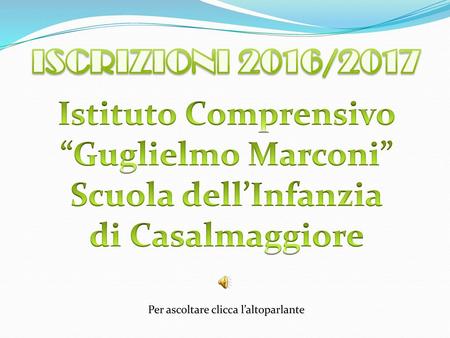 ISCRIZIONI 2016/2017 Istituto Comprensivo “Guglielmo Marconi”