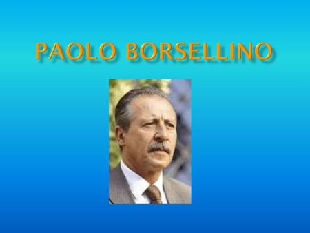 PAOLO BORSELLINO.