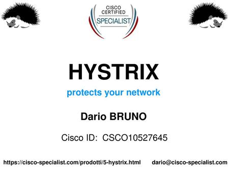 HYSTRIX Dario BRUNO protects your network Cisco ID: CSCO