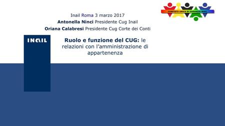 Inail Roma 3 marzo 2017 Antonella Ninci Presidente Cug Inail