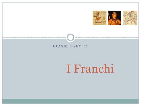 Classe I sec. I° I Franchi.