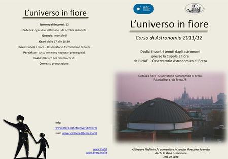L’universo in fiore L’universo in fiore Corso di Astronomia 2011/12