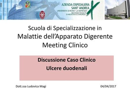 Discussione Caso Clinico Ulcere duodenali