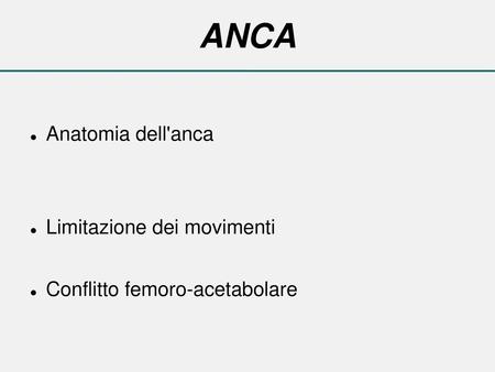 ANCA Anatomia dell'anca Limitazione dei movimenti