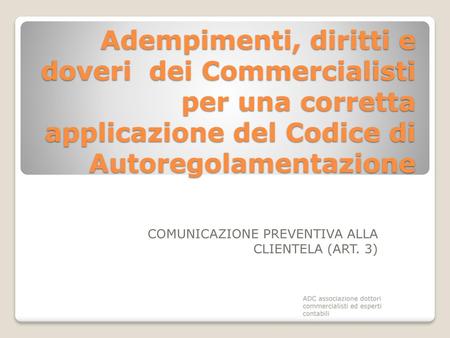 COMUNICAZIONE PREVENTIVA ALLA CLIENTELA (ART. 3)