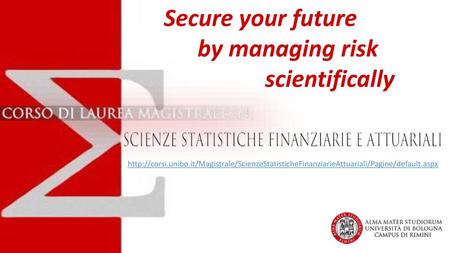 Secure your future by managing risk scientifically