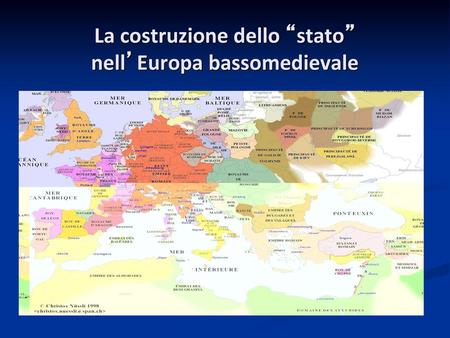 La costruzione dello “stato” nell’Europa bassomedievale