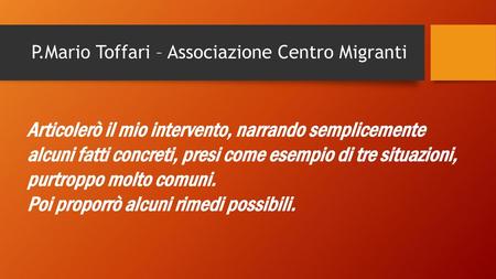 P.Mario Toffari – Associazione Centro Migranti