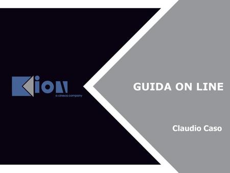 GUIDA ON LINE Claudio Caso.