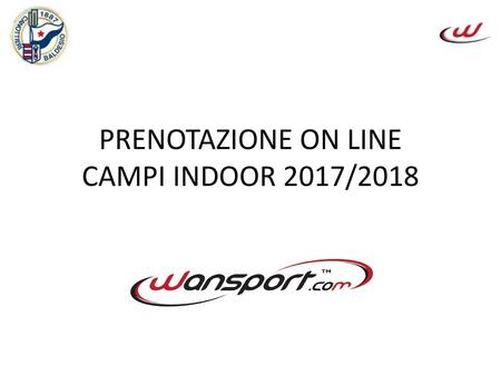 PRENOTAZIONE ON LINE CAMPI INDOOR 2017/2018